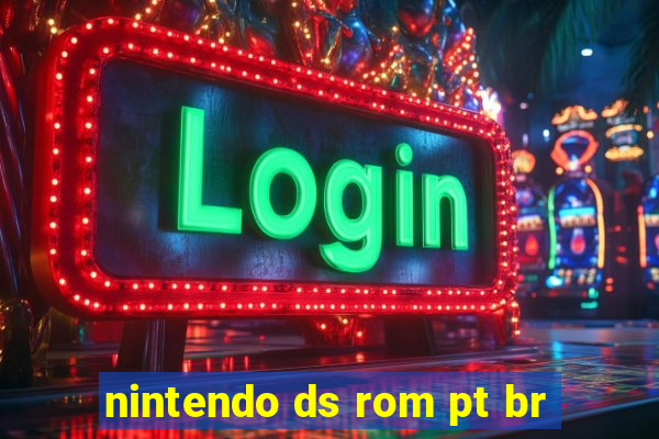 nintendo ds rom pt br